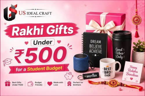 Rakhi Gifts Under ₹500 for a Student Budget 
